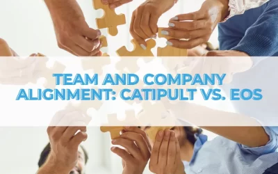 Team and Company Alignment: Catipult vs. EOS